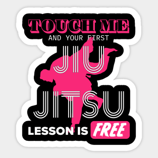 Touch Me First Jiu Jitsu Lesson Is Free Sticker